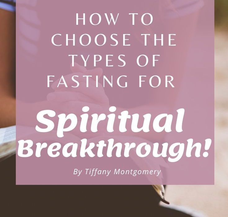 Fasting for a Spiritual Breakthrough? Choose the right type of fasting