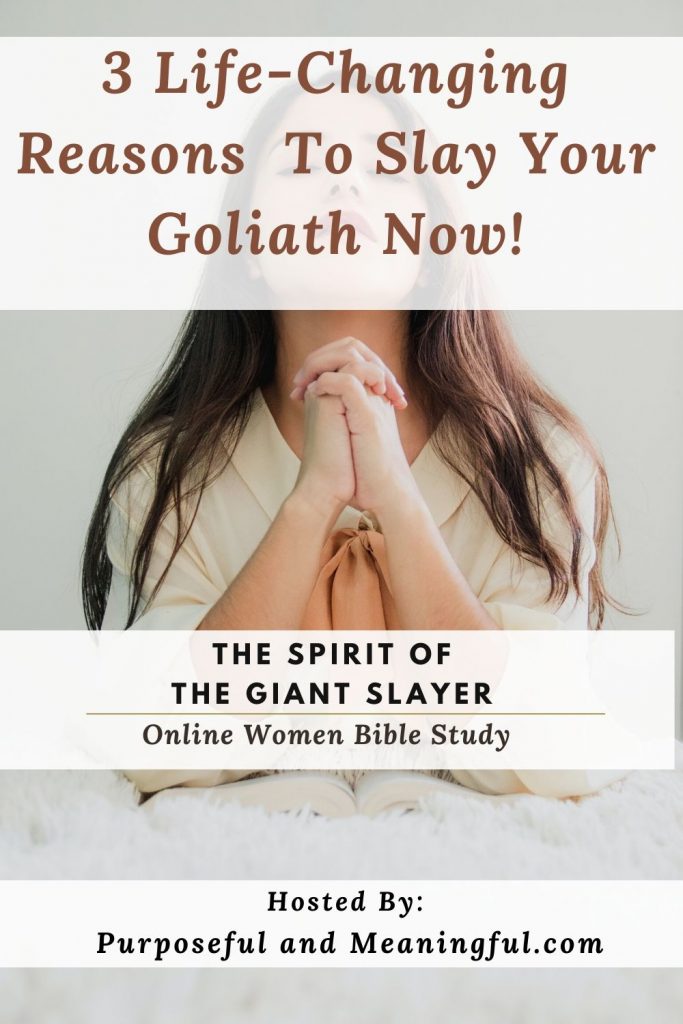 3 Life-Changing Reasons To Slay Your Goliath Now!